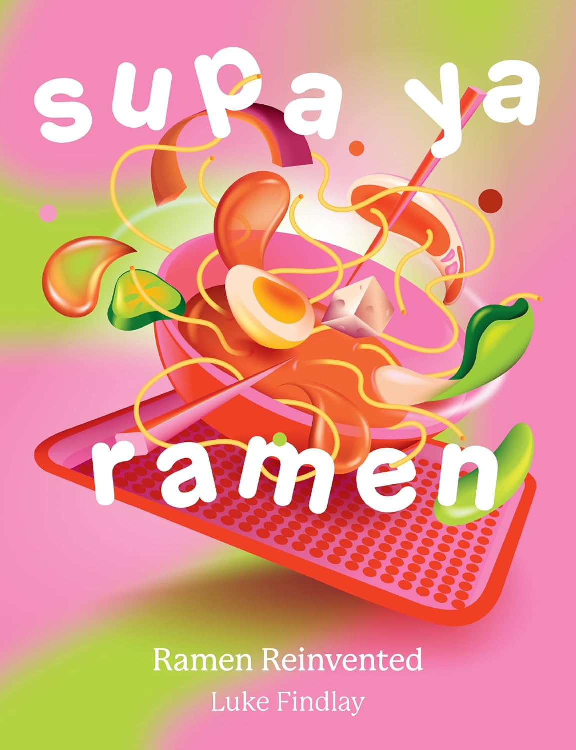 SUPA YA RAMEN: RAMEN REINVENTED