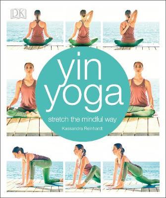 YIN YOGA: STRETCH THE MINDFUL WAY