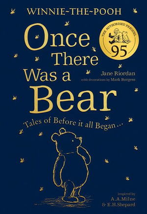 WINNIE-THE-POOH: ONCE THERE WAS A BEAR (THE OFFICIAL 95TH ANNIVERSARY PREQUEL):