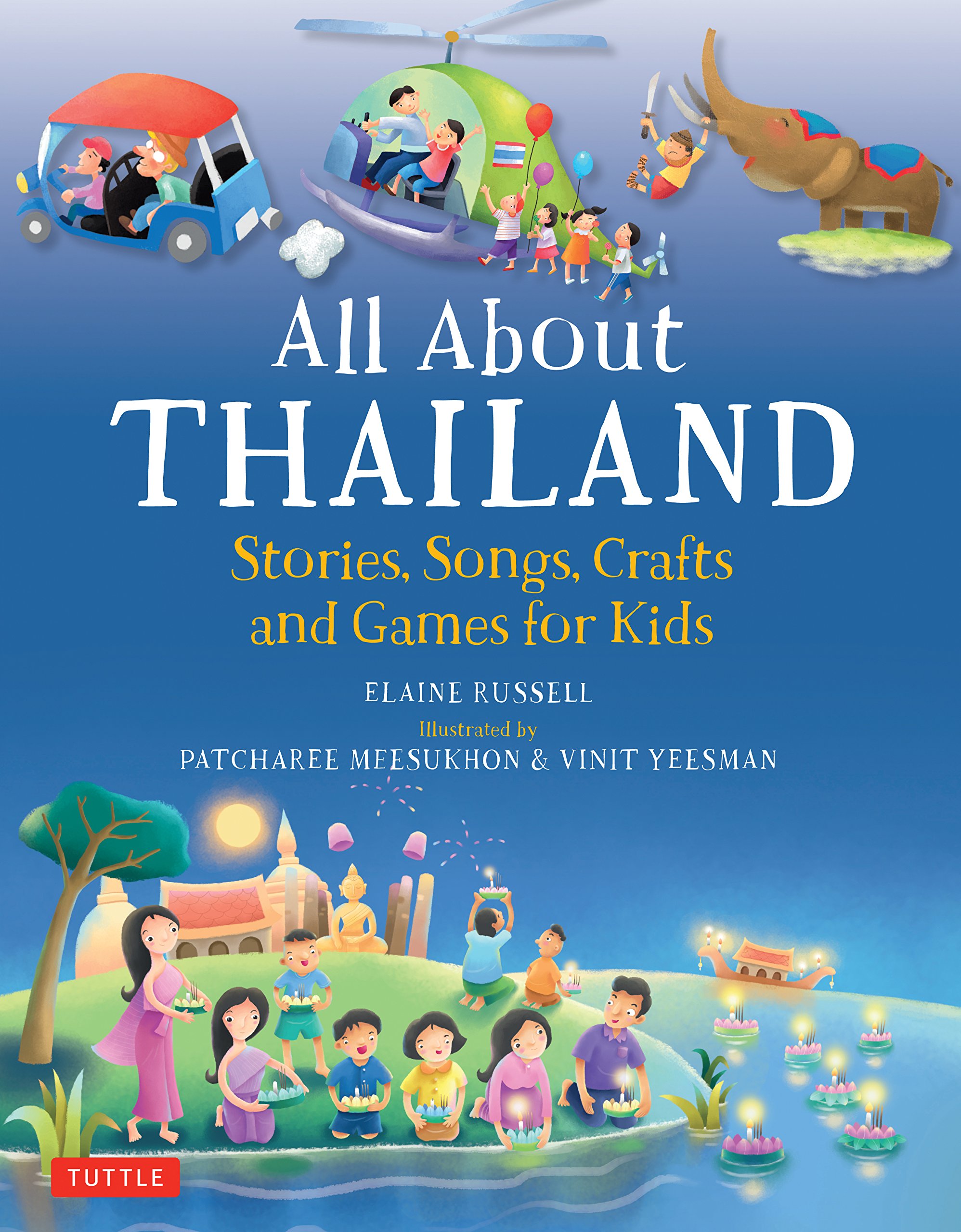 ALL ABOUT THAILAND: STORIES, SONGS AND CRAFTS FOR KIDS