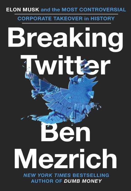 BREAKING TWITTER: ELON MUSK AND THE MOST CONTROVERSIAL CORPORATE TAKEOVER IN HIS
