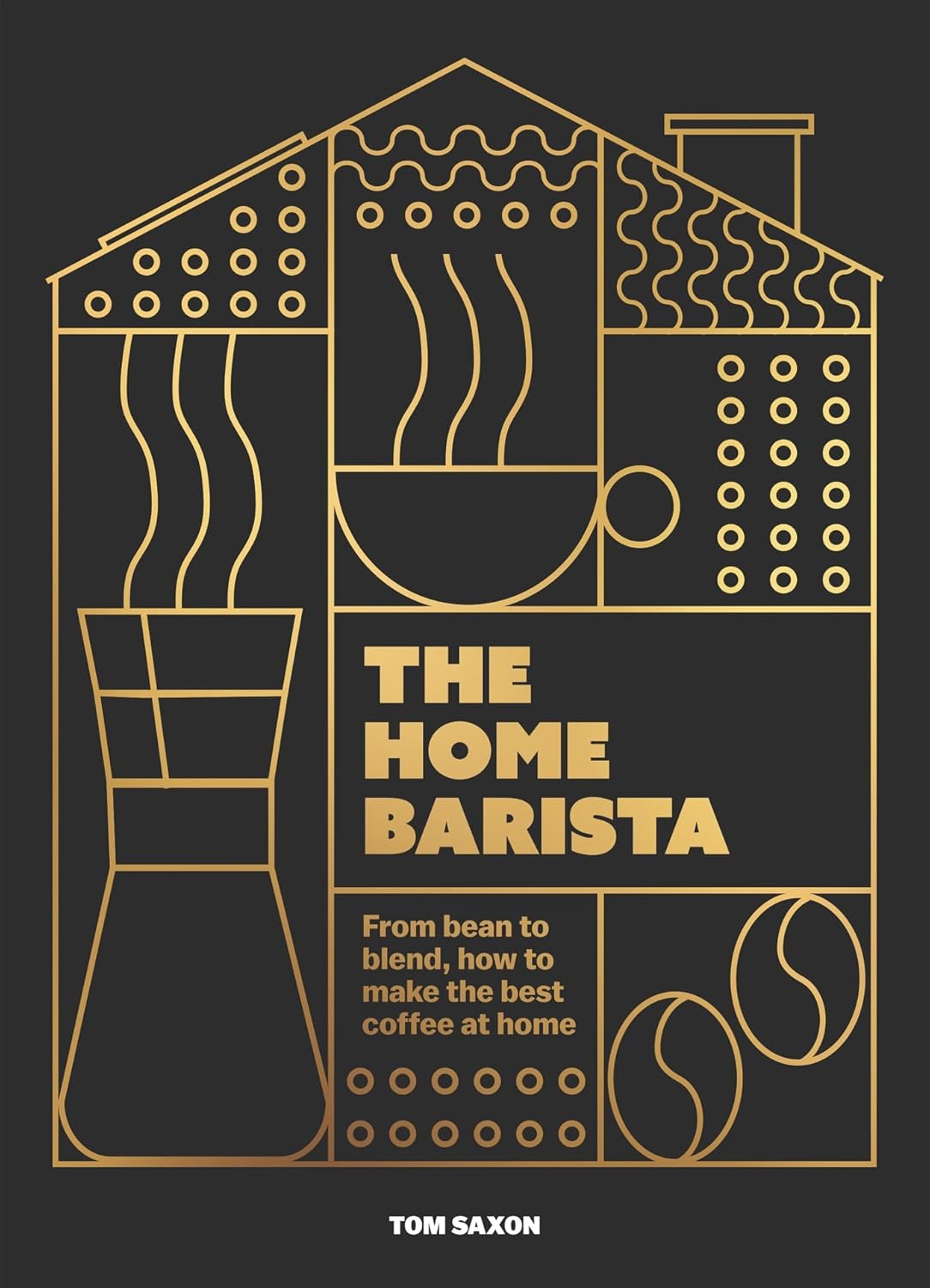 HOME BARISTA, THE: FROM BEAN TO BLEND, HOW TO MAKE THE BEST COFFEE AT HOME