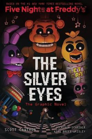 FIVE NIGHTS AT FREDDY'S 01: THE SILVER EYES
