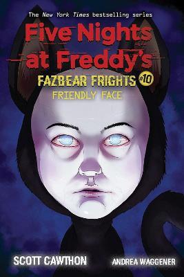 FRIENDLY FACE (FIVE NIGHTS AT FREDDY'S FAZBEAR FRIGHTS 10)