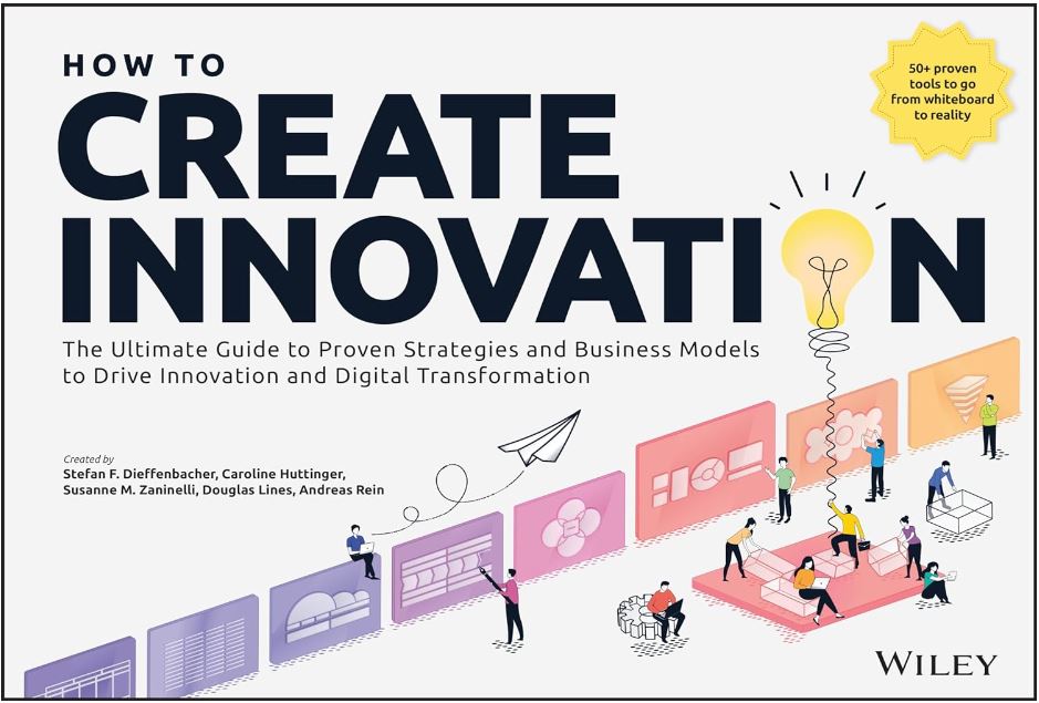 HOW TO CREATE INNOVATION: THE ULTIMATE GUIDE TO PROVEN STRATEGIES AND BUSINESS M