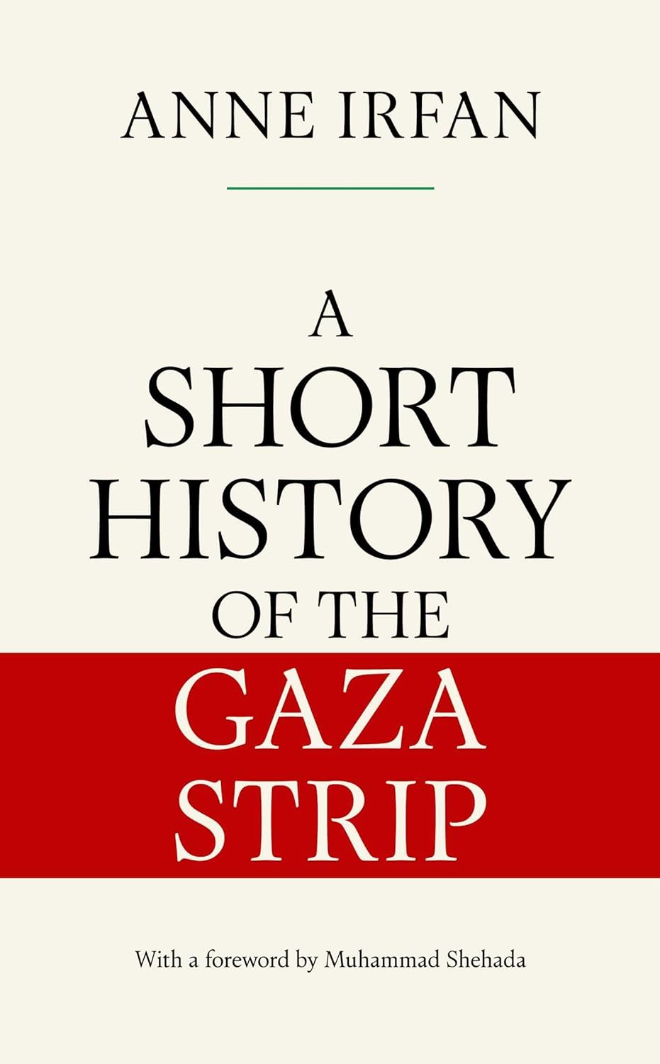 SHORT HISTORY OF THE GAZA STRIP, A