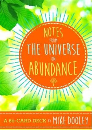 NOTES FROM THE UNIVERSE ON ABUNDANCE: A 60-CARD DECK