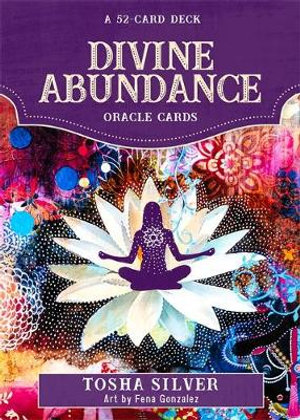 DIVINE ABUNDANCE ORACLE CARDS: A 52-CARD DECK