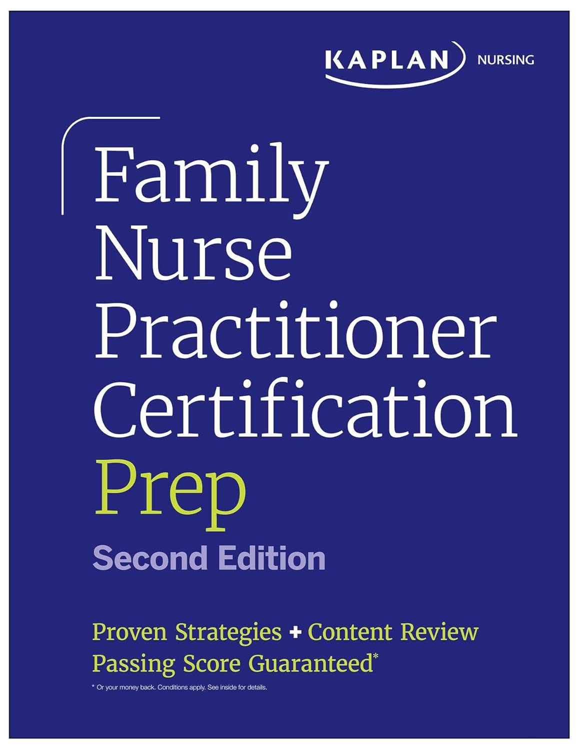KAPLAN FAMILY NURSE PRACTITIONER CERTIFICATION PREP: PROVEN STRATEGIES + CONTENT