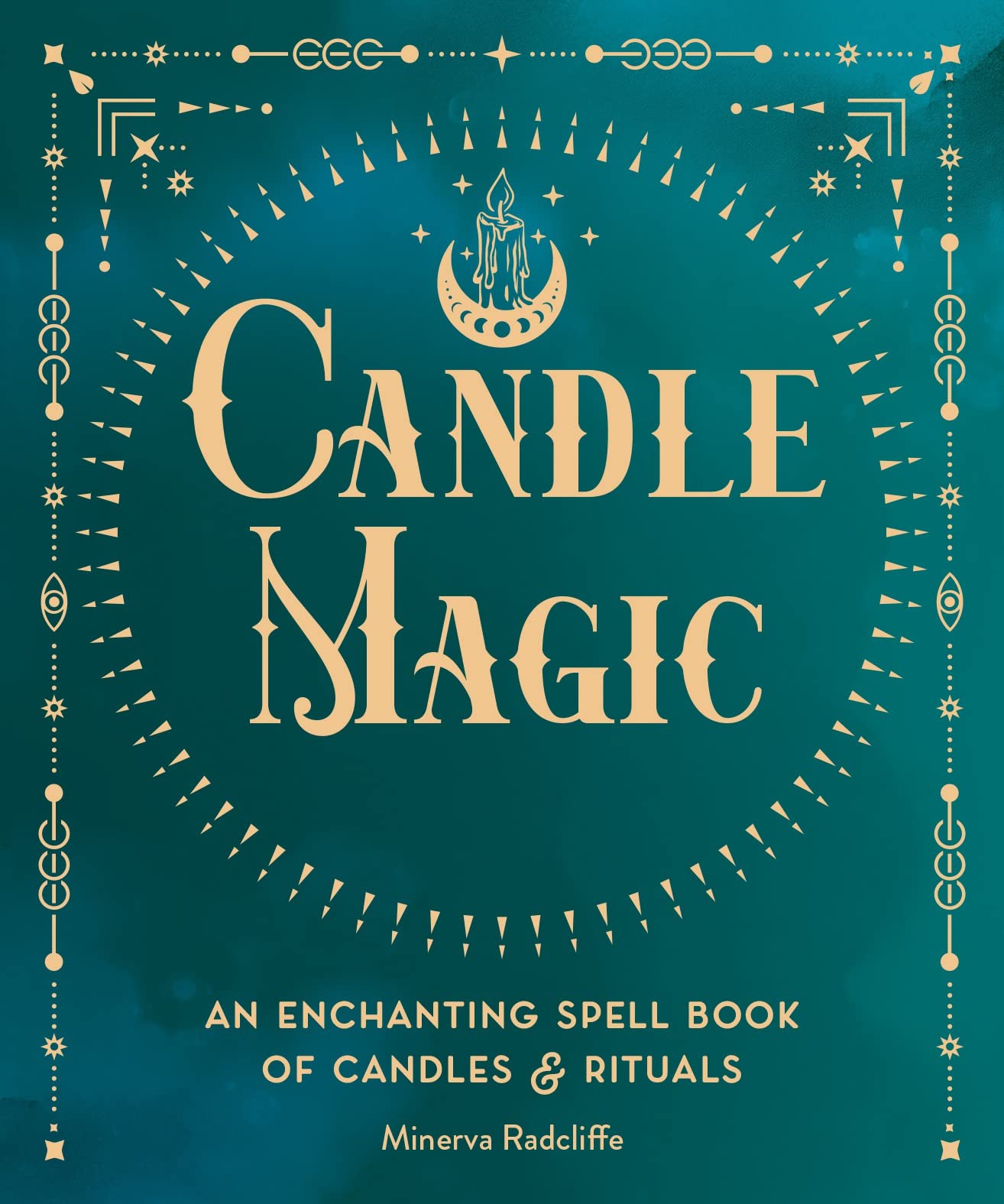 CANDLE MAGIC: AN ENCHANTING SPELL BOOK OF CANDLES AND RITUALS
