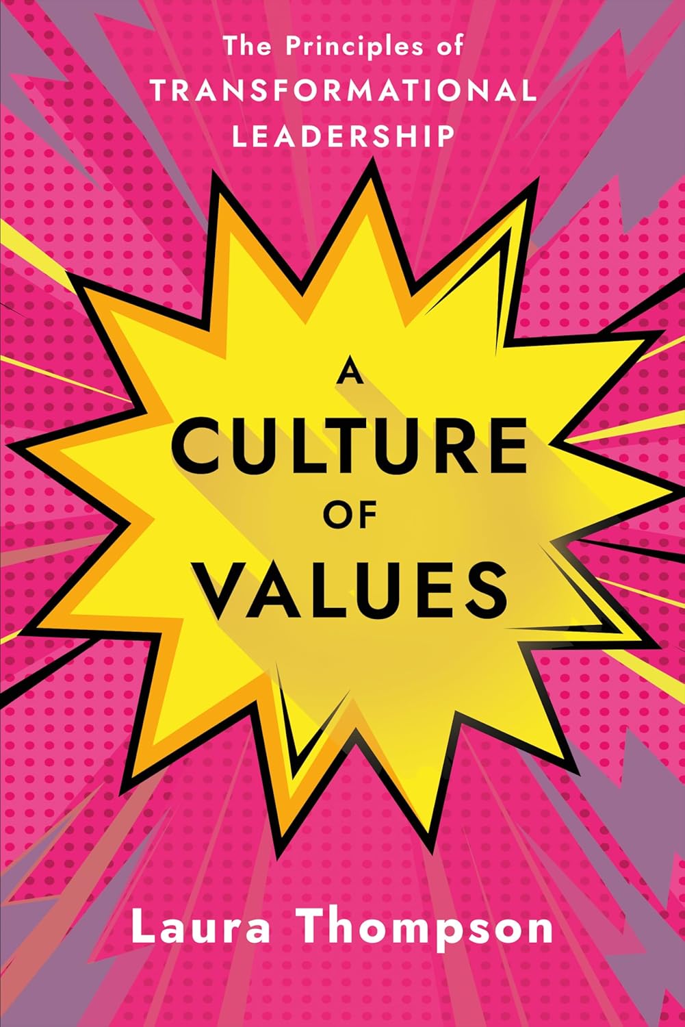 CULTURE OF VALUES: THE PRINCIPLES OF TRANSFORMATIONAL LEADERSHIP