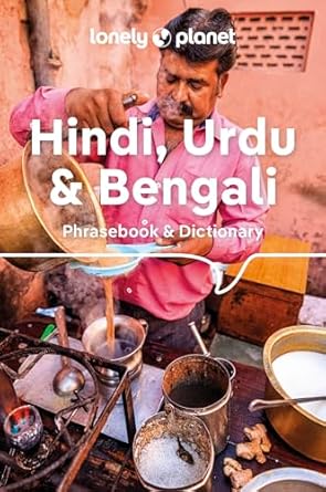LONELY PLANET PHRASEBOOK & DICTIONARY: HINDI, URDU & BENGALI (6TH ED.)