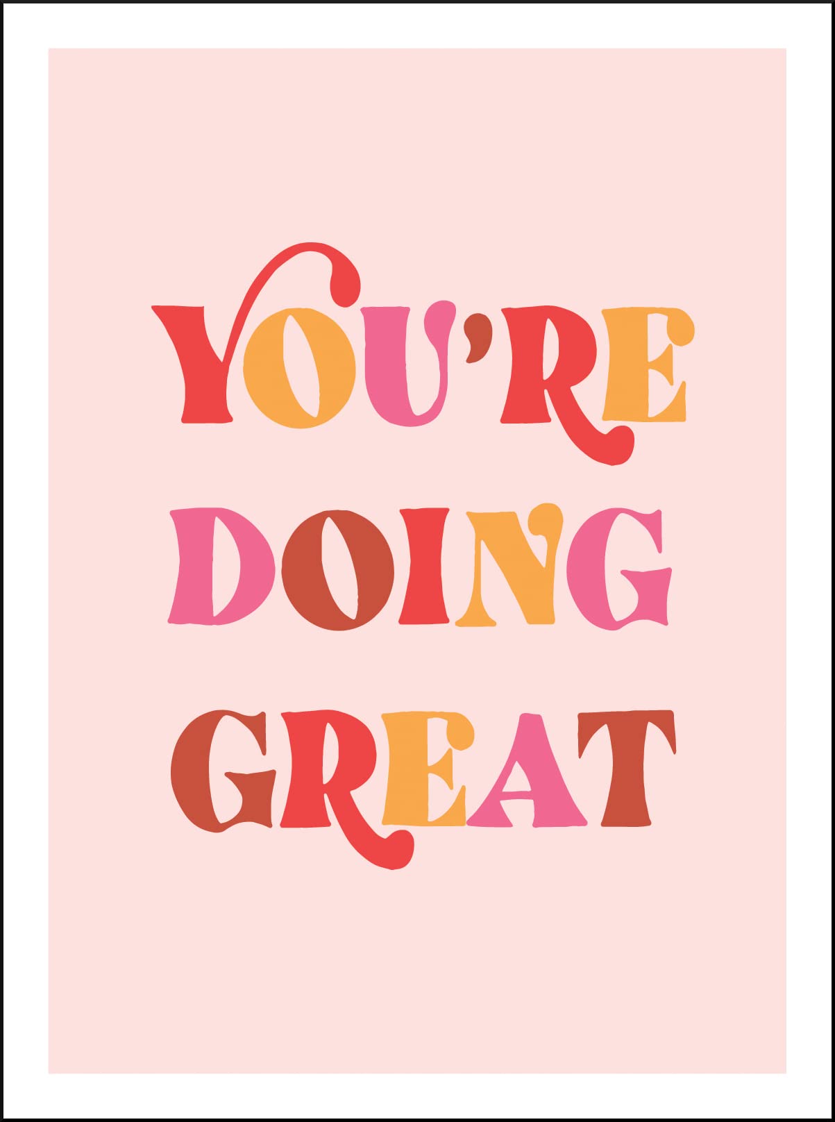 YOU'RE DOING GREAT: UPLIFTING QUOTES TO EMPOWER AND INSPIRE