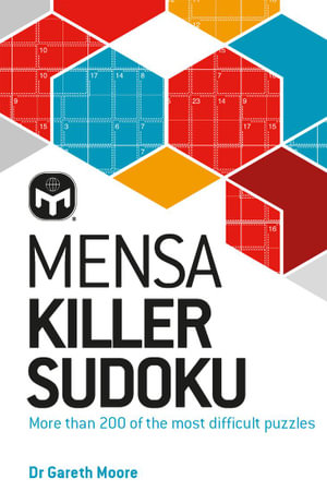 MENSA KILLER SUDOKU: MORE THAN 200 OF THE MOST DIFFICULT NUMBER PUZZLES