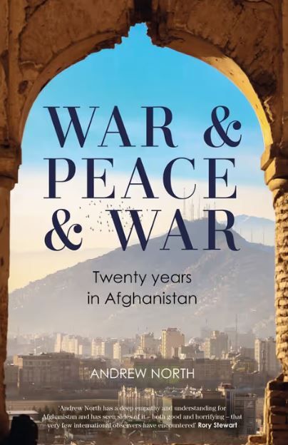 WAR & PEACE & WAR: TWENTY YEARS IN AFGHANISTAN