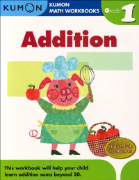 KUMON MATH WORKBOOK: ADDITION (GRADE 1)