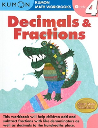 KUMON MATH WORKBOOK: DECIMALS & FRACTIONS (GRADE 4)