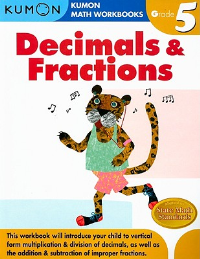 KUMON MATH WORKBOOK: DECIMALS & FRACTIONS (GRADE 5)