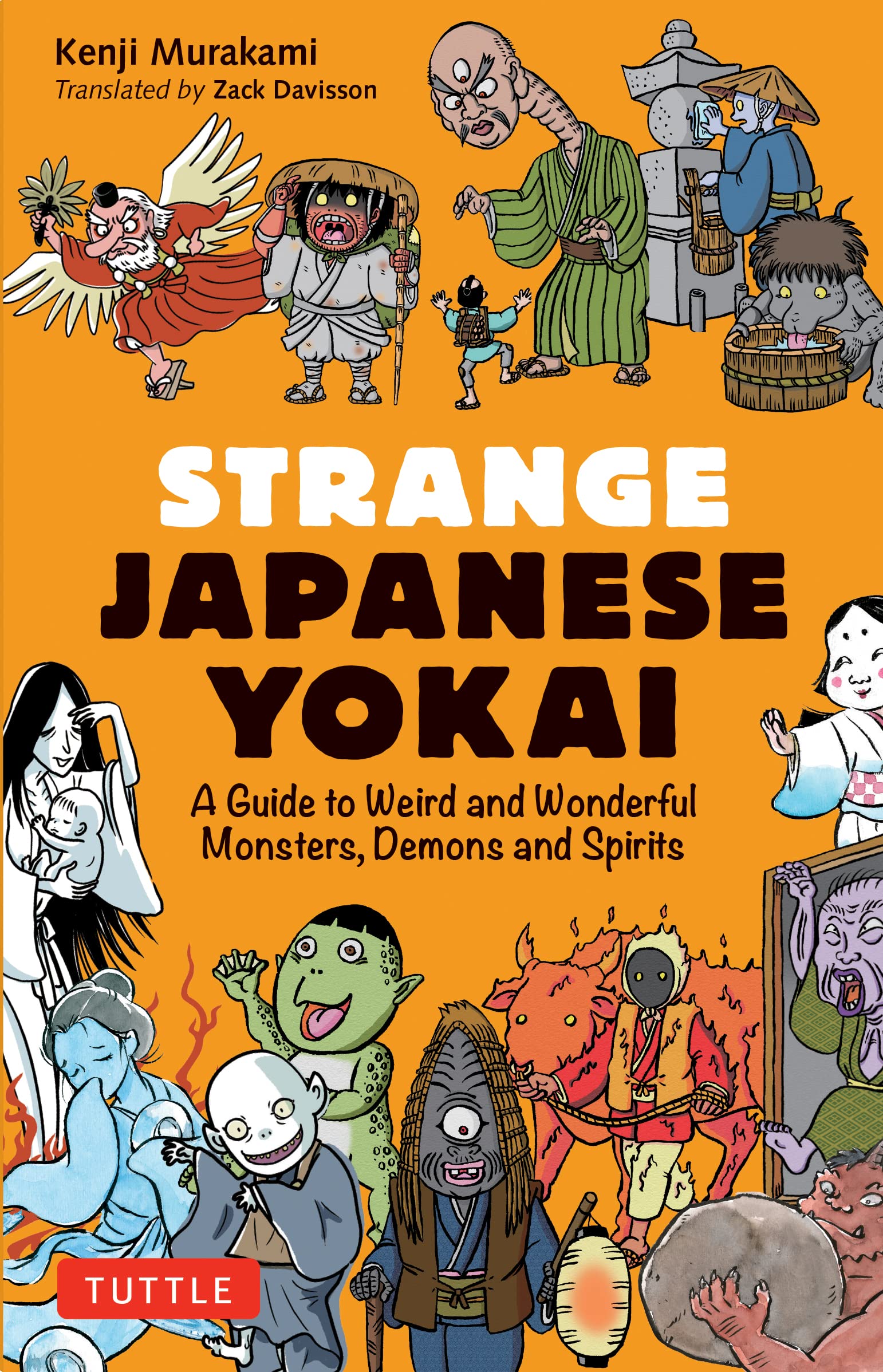 STRANGE JAPANESE YOKAI: A GUIDE TO WEIRD AND WONDERFUL MONSTERS, DEMONS AND SPIR