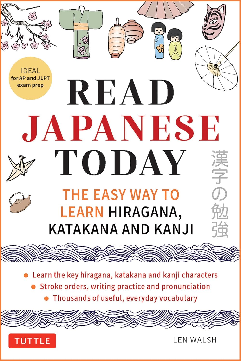 READ JAPANESE TODAY: THE EASY WAY TO LEARN HIRAGANA, KATAKANA AND KANJI