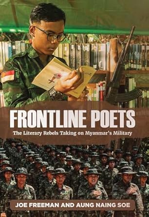 FRONTLINE POETS THE LITERARY REBELS TAKING ON MYANMAR'S MILITARY