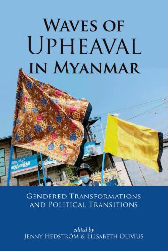 WAVES OF UPHEAVAL IN MYANMAR: GENDERED TRANSFORMATIONS AND POLITICAL TRANSITIONS