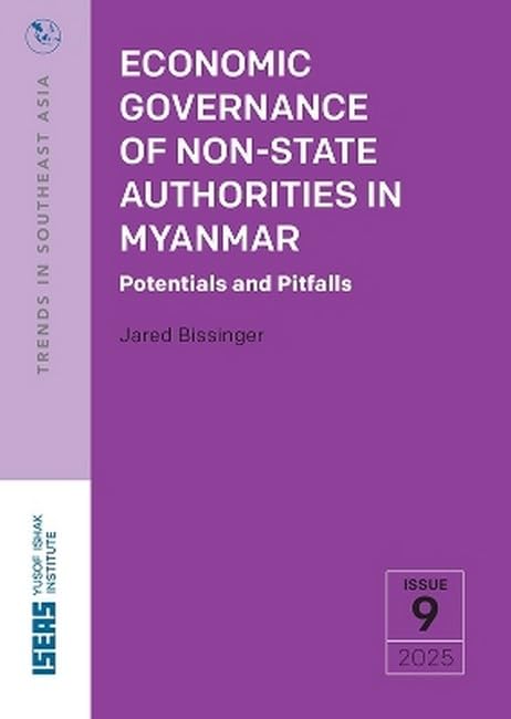ECONOMIC GOVERNANCE OF NON-STATE AUTHORITIES IN MYANMAR: POTENTIALS AND PITFALLS