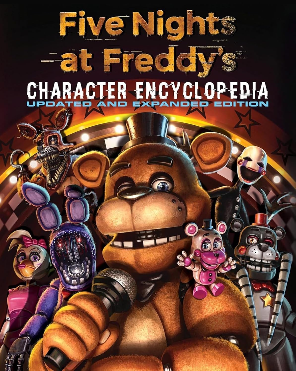 FIVE NIGHTS AT FREDDY'S UPDATED CHARACTER ENCYCLOPEDIA