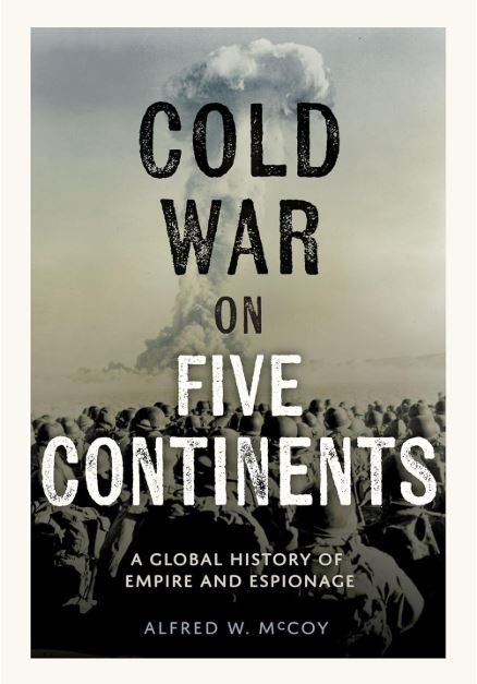 COLD WAR ON FIVE CONTINENTS: A GLOBAL HISTORY OF EMPIRE AND ESPIONAGE